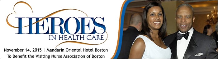 10th Annual Heroes in Health Care Gala to Benefit Visiting Nurse Association of Boston