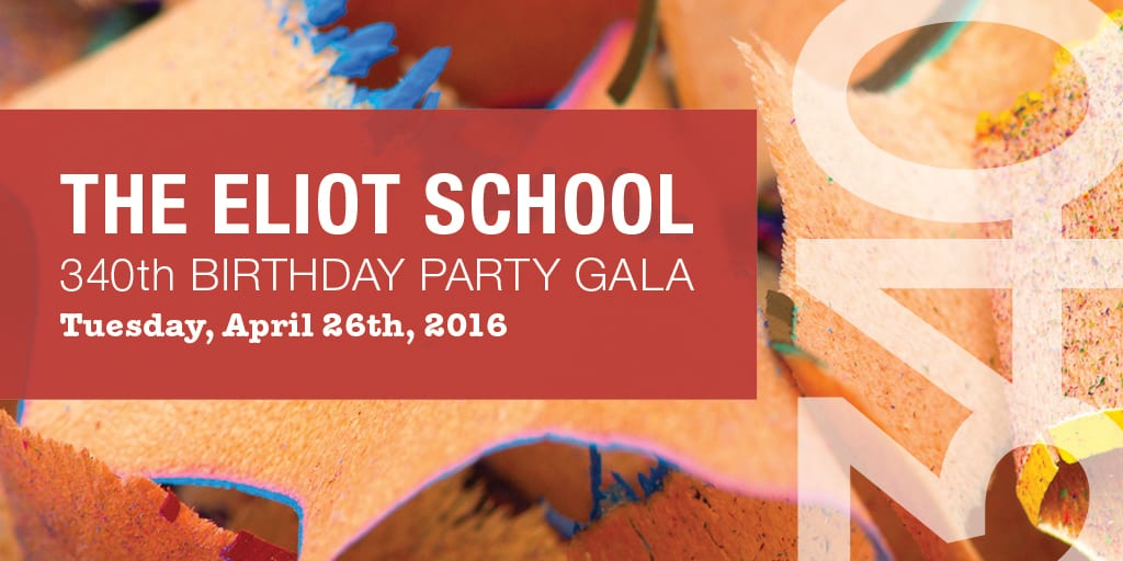 The Eliot School 340th Birthday Party Gala