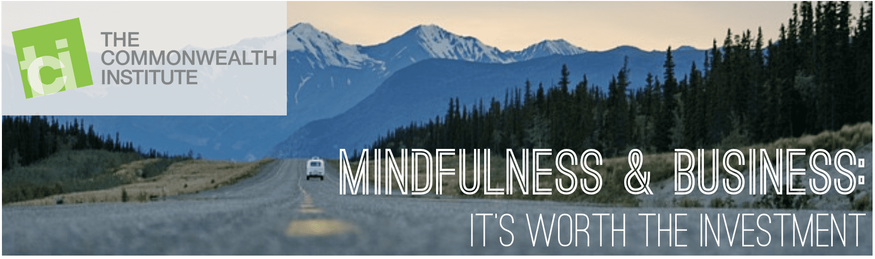 Mindfulness & Business: It’s Worth the Investment