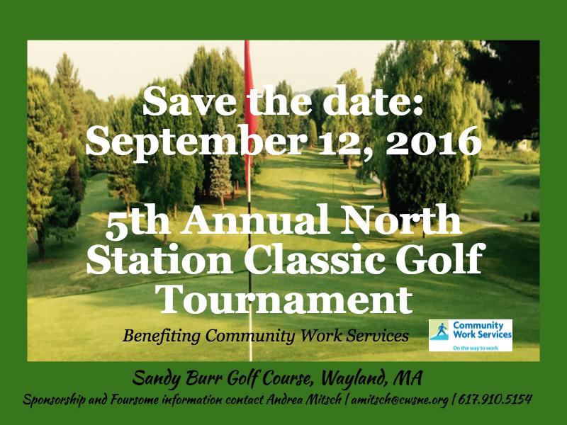 5th Annual North Station Classic Golf Tournament benefiting Community Work Services