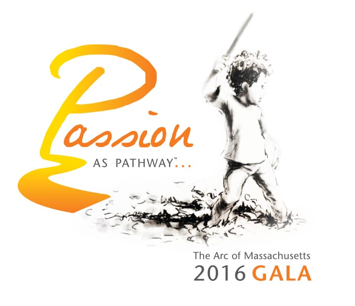 Passion As Pathway... The Arc of Massachusetts 2016 Gala