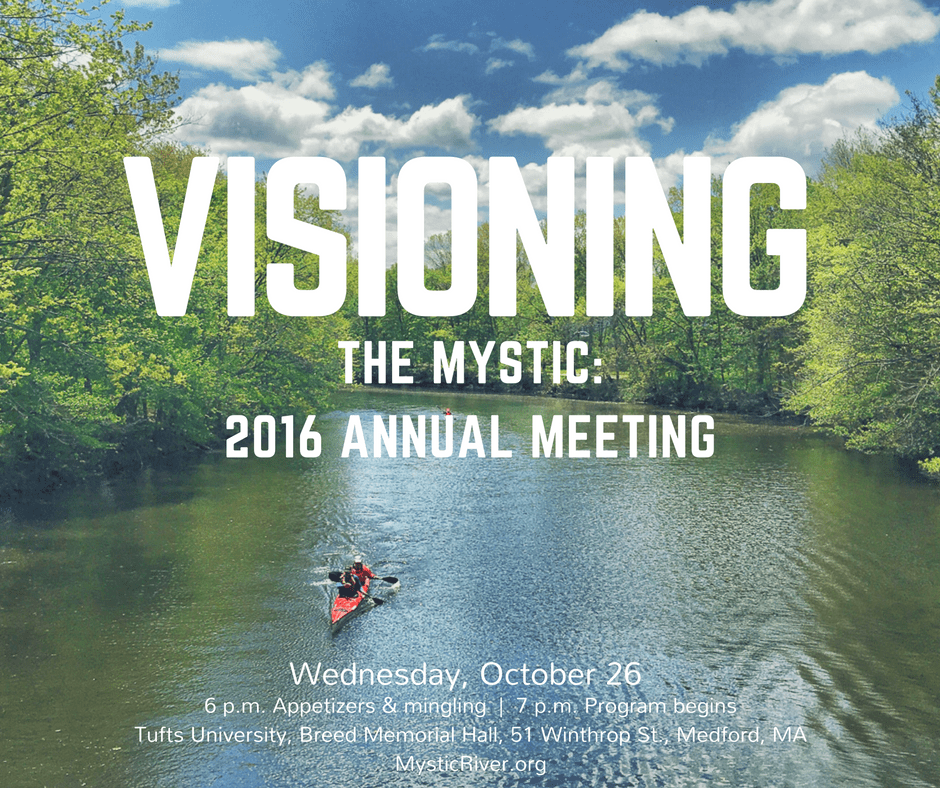 Visioning the Mystic: 2016 Annual Meeting of the Mystic River Watershed Association