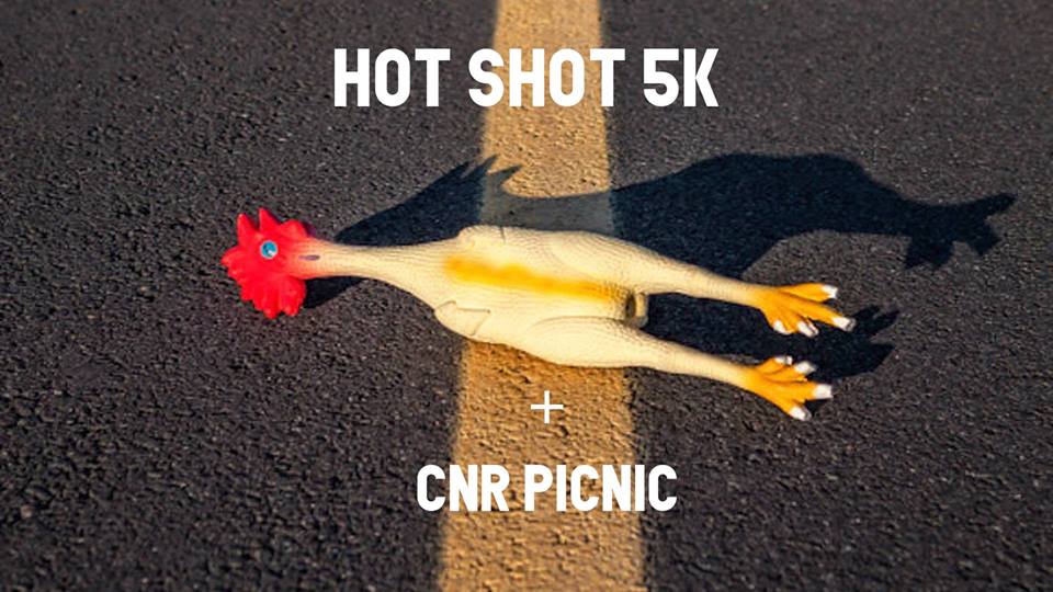 Hot Shot 5K + CNR Picnic