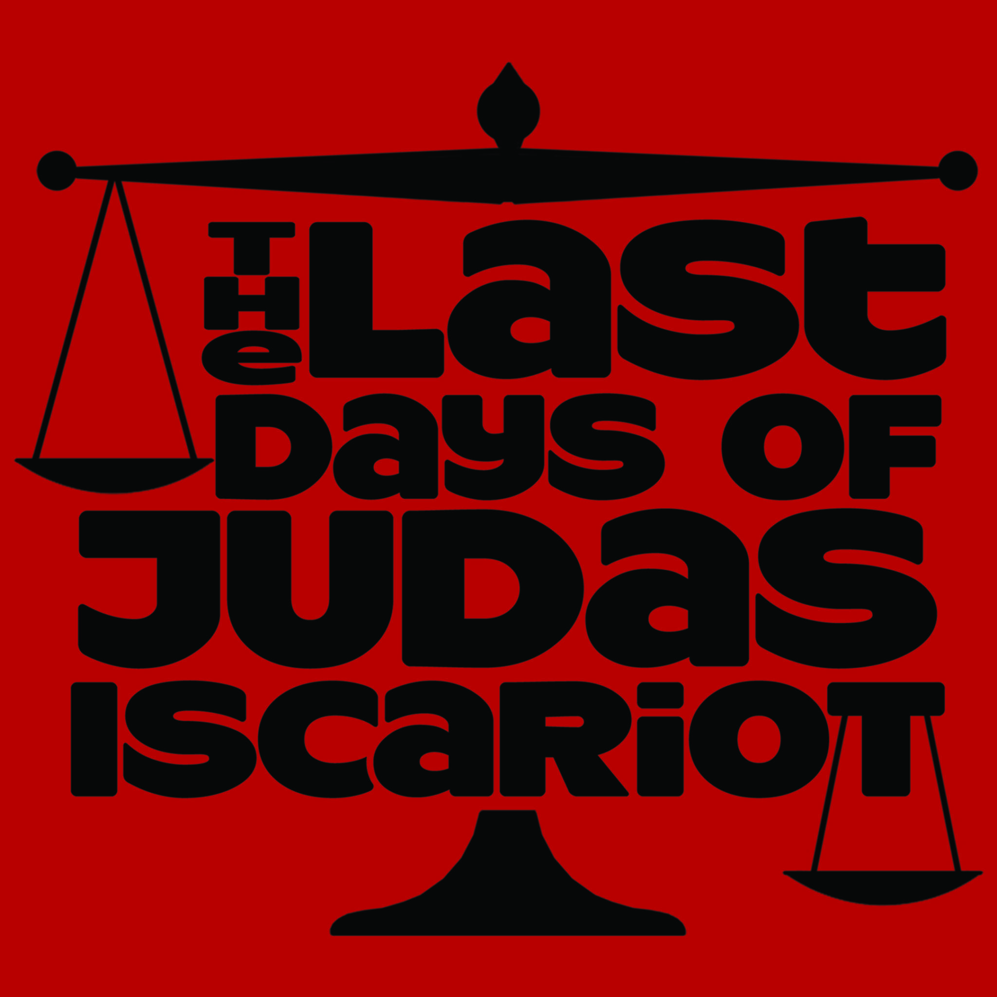 The Last Days of Judas Iscariot