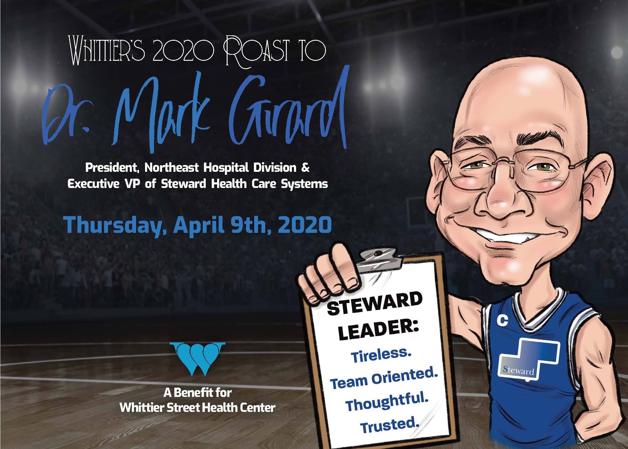 Whittier's 2020 Roast of Dr. Mark Girard President, Northeast Hospital Division & Steward Leader