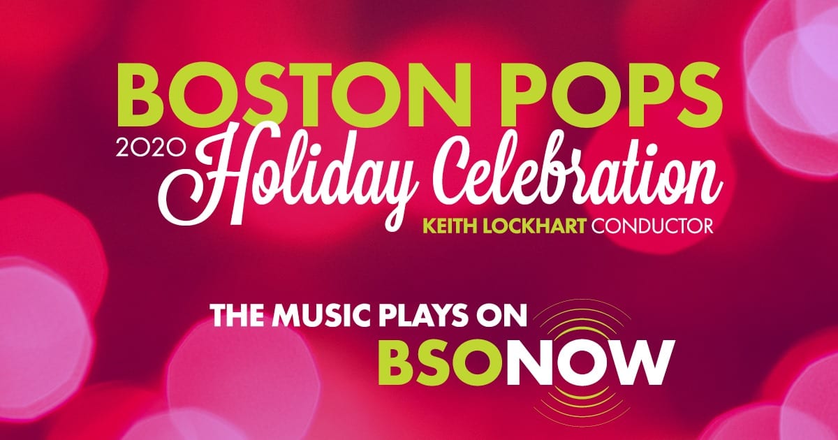 Boston Pops 2020 Holiday Celebration