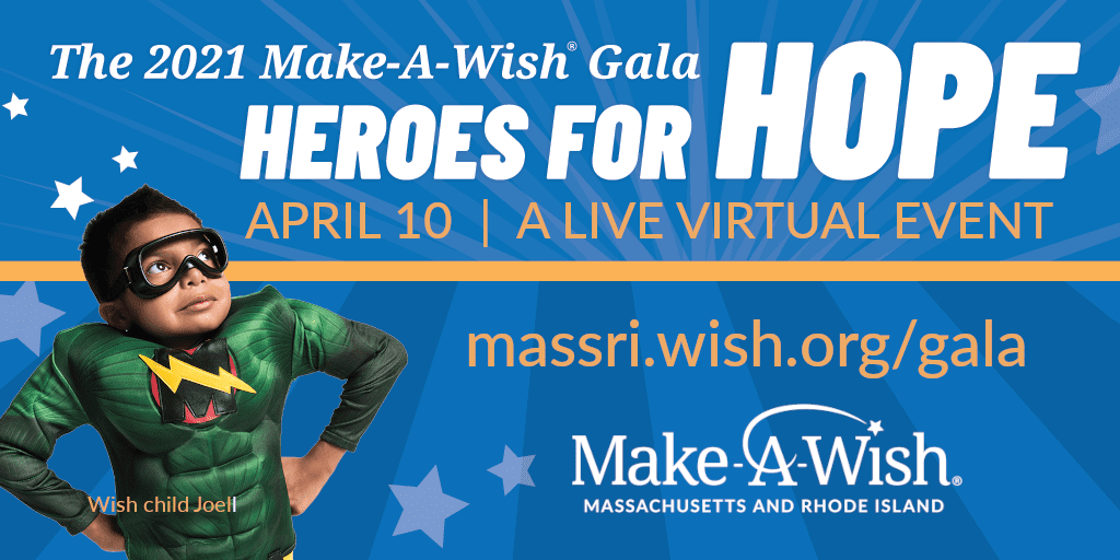 2021 Virtual Make-A-Wish Gala: Heroes for Hope