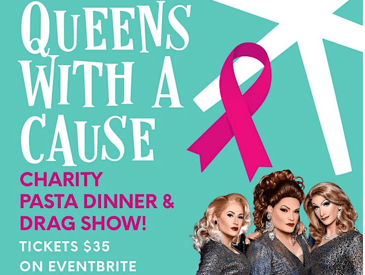 Queens with a Cause Charity Dinner & Drag Show | Gloria Gemma Foundation